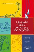 Quando Tudo Acontece De Repente