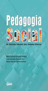 Pedagogia Social - Um Horizonte Educativo Para Contextos Diversos