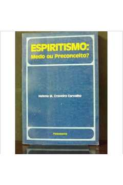 Espiritismo Medo Ou Preconceito?