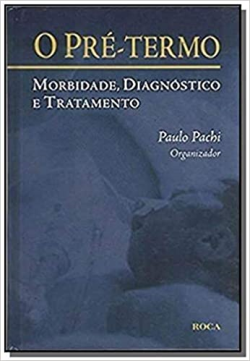 O Pre-termo - Morbidade Diagnostico E Tratamento