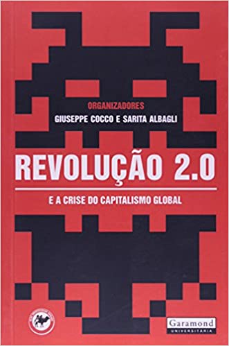 Revolução 2.0 e a Crise do Capitalismo Global