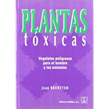 Plantas Toxicas - Vegetales Peligrosos Para Al Hombre Y Los Animales