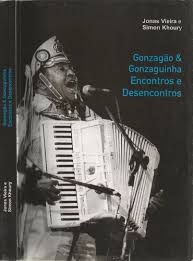 gonzagão e gonzaguinha - encontros e desencontros