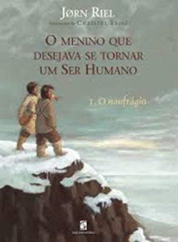 O Menino Que Desejava Se Tornar Um Ser Humano - I. O Naufragio