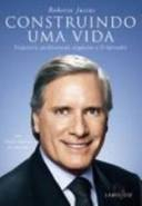 Construindo Uma Vida - Trajetoria Profissional, Negocios E O Aprendiz