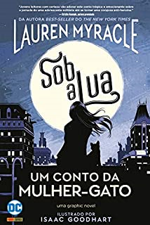 Sob A Lua - Um Conto Da Mulher-gato