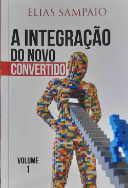 A Integracao Do Novo Convertido - V. 01