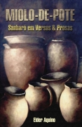 Miolo-de-pote - Sanharo Em Versos E Prosas