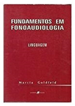 Fundamentos Em Fonoaudiologia - Linguagem