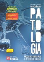 Patologia - Processos Gerais Para O Estudo Das Doencas
