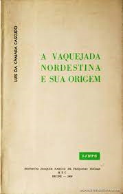 A Vaquejada Nordestina E Sua Origem