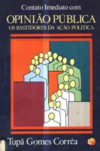 Contato Imediato Com Opiniao Publica - Os Bastidores Da Acao Politica