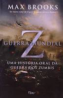 Guerra Mundial Z - Uma Historia Oral Da Guerra Dos Zumbis