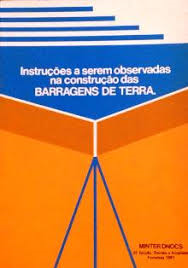 Instrucoes A Serem Observadas Na Construcao Das Barragens De Terra