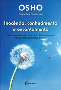 Inocencia Conhecimento E Encantamento