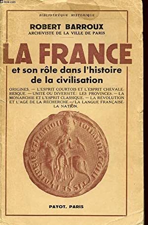la france - et son role dans lhistoire de la civilisation