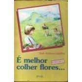 E Melhor Colher Flores
