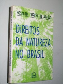 Direitos Na Natureza No Brasil - Pressupostos Juridicos E Protecao Legal