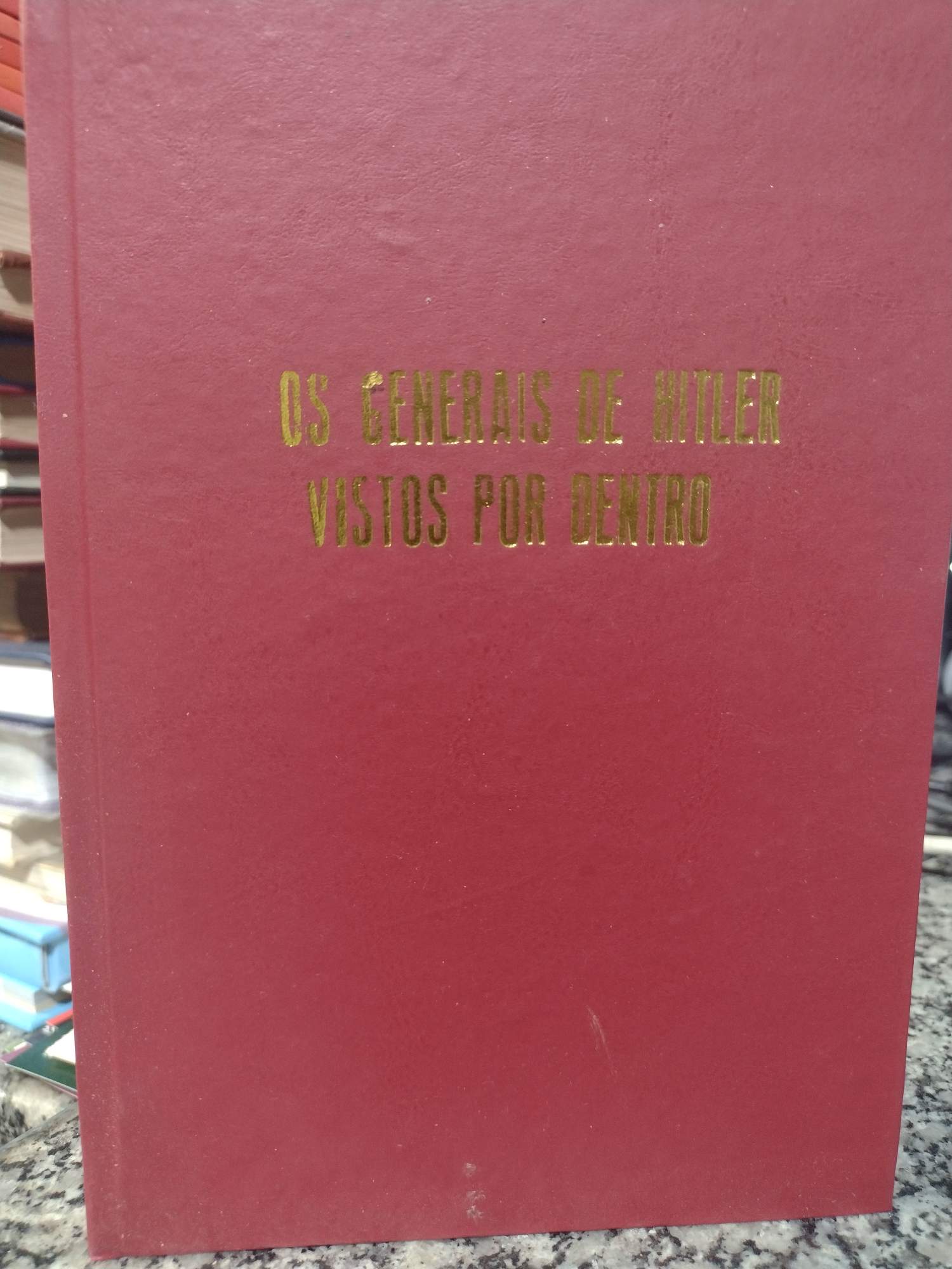 generais de hitler vistos por dentro - reencadernado