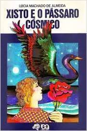 Xisto E O Passaro Cosmico
