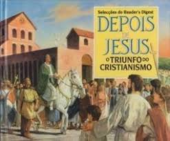 Depois De Jesus - O Triundo Do Cristanismo