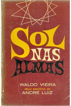 Sol Nas Almas / Pelo Espirito De Andre Luiz