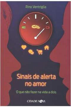 Sinais De Alerta No Amor O Que Nao Fazer Na Vida A Dois