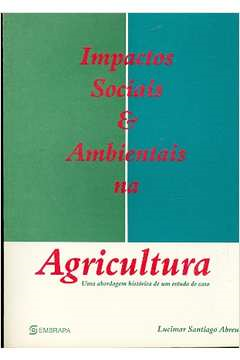 Impactos Sociais E Ambientais Na Agricultura