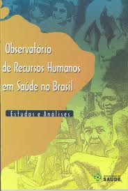 Observatorio De Recursos Humanos Em Saude No Brasil