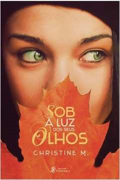 Sob A Luz Dos Seus Olhos