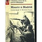 Mourir A Madrid - Lhistoire Vecue De La Guerre Despagne