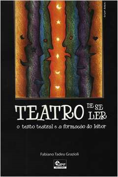 Teatro De Se Ler - O Texto Teatral E A Formacao Do Leitor