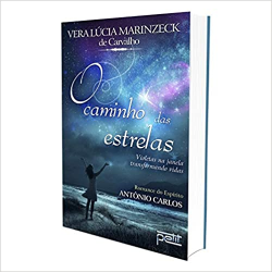 O Caminho Das Estrelas Pelo Espirito Antonio Carlos