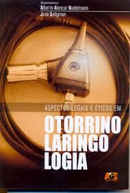 Aspectos Legais E Eticos Em Otorrinolaringologia