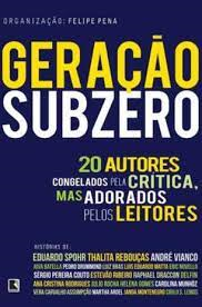 Geracao Subzero - 20 Autores Congelados Pela Critica, Mas Adorados Pelos Leitores