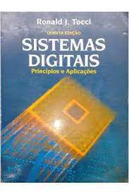 Sistemas Digitais - Principios E Aplicacoes