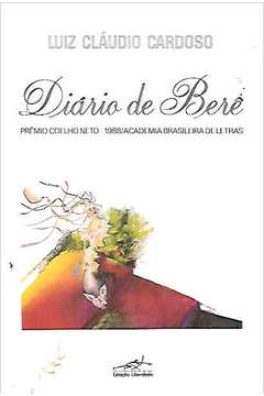 Diario De Bere - Premio Coelho Neto - 1988 Academia Brasileira De Letras