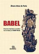 Babel - 50 Poemas Inspirados Na Escultura Torre De Babel De Valdir Rocha