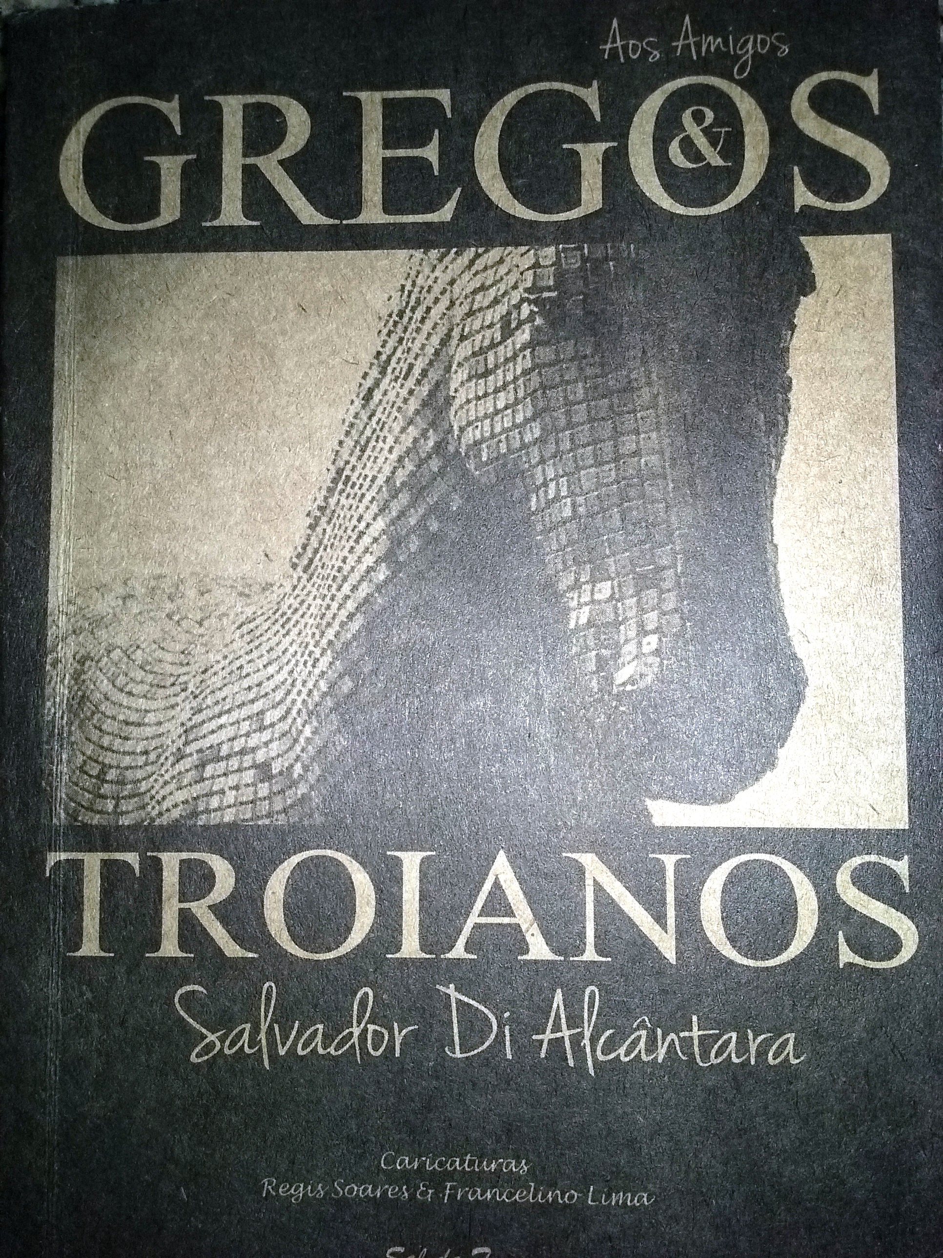 Aos Amigos Gregos E Troianos (f-834 / 13)