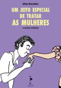 Um Jeito Especial De Tratar As Mulheres - E Outras Cronicas