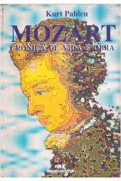 Mozart - Cronicas De Vida E Obra