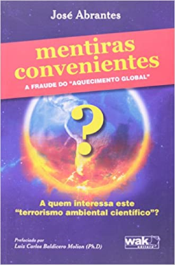Mentiras Convenientes - A Fraude Do Aquecimento Global - A Quem Interessa Este Terrorismo Ambiental Cientifico