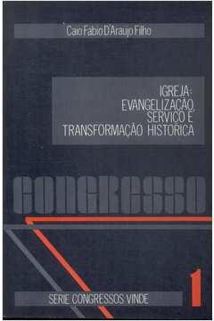 igreja - evangelizacao, servico e transformacao historica