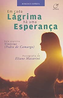 Em Cada Lagrima Ha Uma Esperanca / Pelo Espirito De Vinicius Pedro De Camargo