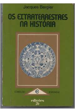 os Extraterrestres Na Historia