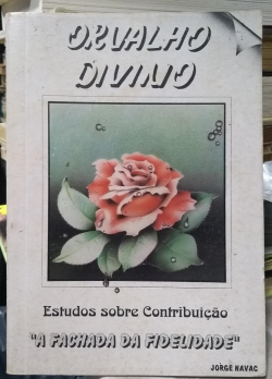 Orvalho Divino - A Fachada Da Fidelidade