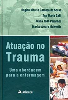 Atuacao No Trauma - Uma Abordagem Para A Enfermagem