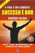 Vida E Um Combate, A - Sucesso E Dor