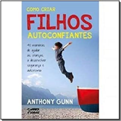Como Criar Filhos Autoconfiantes