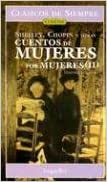 Cuentos De Mujeres Por Mujeres Ii